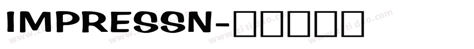 IMPRESSN字体转换