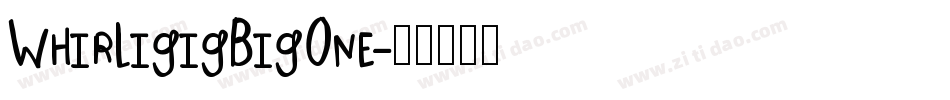 WhirligigBigOne字体转换