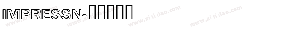 IMPRESSN字体转换