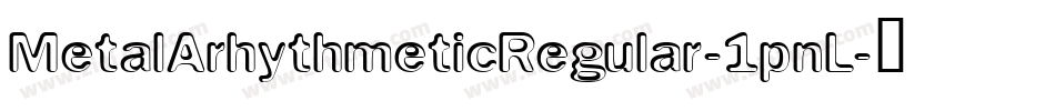 MetalArhythmeticRegular-1pnL字体转换