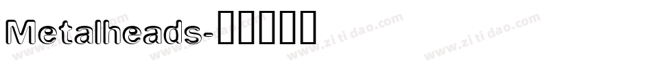 Metalheads字体转换