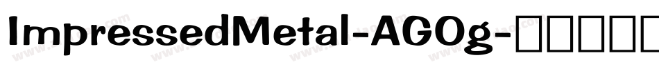 ImpressedMetal-AG0g字体转换