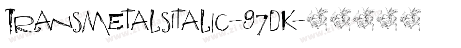 TransmetalsItalic-97dK字体转换