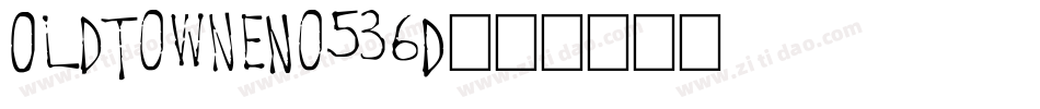 OldTowneNo536D字体转换