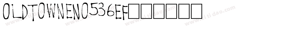 OldTowneNo536EF字体转换