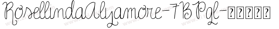 RosellindaAlyamore-7BPgl字体转换