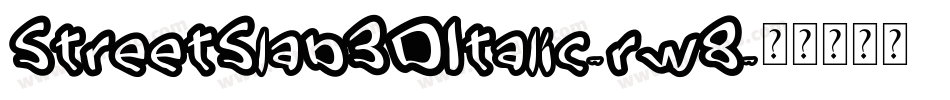 StreetSlab3DItalic-rw8字体转换