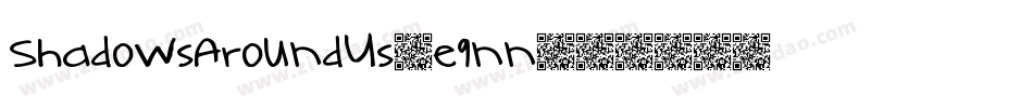 ShadowsAroundUs-e9nn字体转换