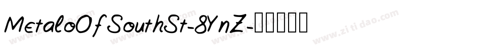 MetaloOfSouthSt-8YnZ字体转换