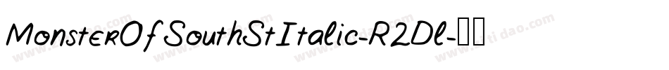 MonsterOfSouthStItalic-R2Dl字体转换