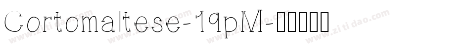 Cortomaltese-19pM字体转换