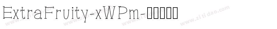 ExtraFruity-xWPm字体转换