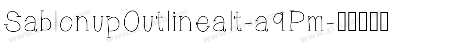SablonupOutlinealt-a9Pm字体转换