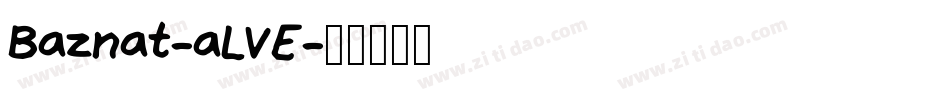 Baznat-aLVE字体转换