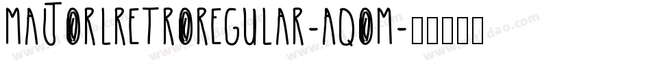 MajorlRetroRegular-aqom字体转换