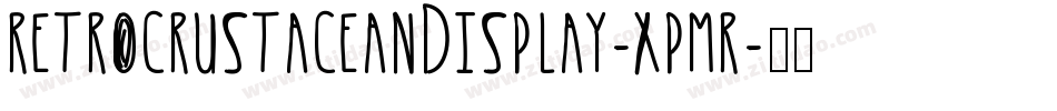 RetroCrustaceanDisplay-xpmR字体转换