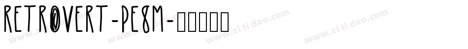 Retrovert-Pe8m字体转换
