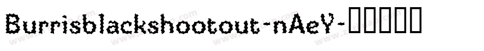 Burrisblackshootout-nAeY字体转换