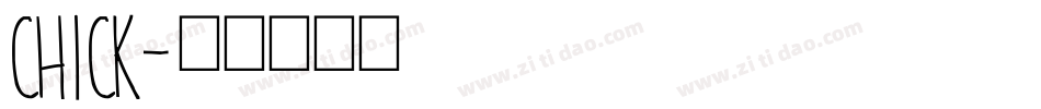 CHICK字体转换