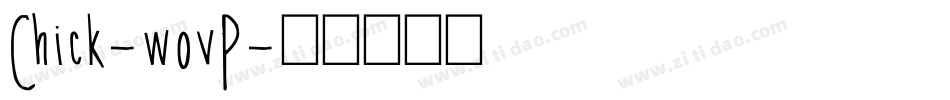 Chick-wovP字体转换
