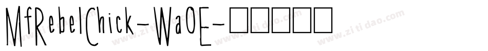 MfRebelChick-Wa0E字体转换