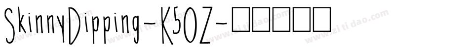 SkinnyDipping-K5OZ字体转换