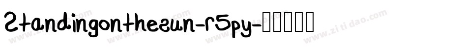 Standingonthesun-r5py字体转换