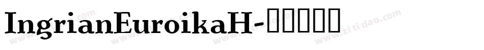 IngrianEuroikaH字体转换