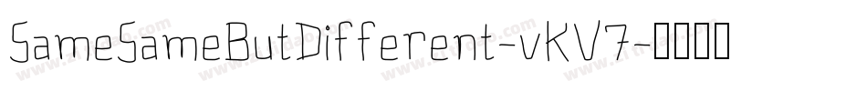 SameSameButDifferent-vKV7字体转换