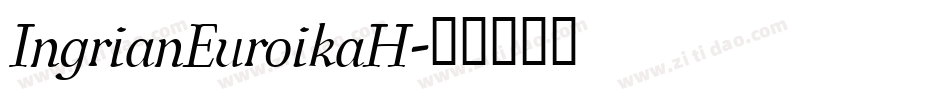 IngrianEuroikaH字体转换