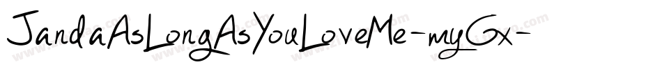 JandaAsLongAsYouLoveMe-myGx字体转换