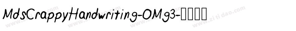 MdsCrappyHandwriting-OMg3字体转换
