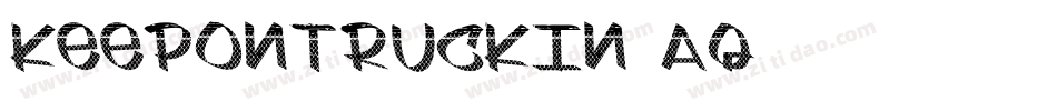 KeepOnTruckin-Aq32字体转换
