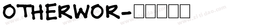OTHERWOR字体转换