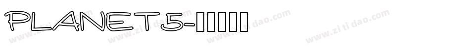PLANET5字体转换