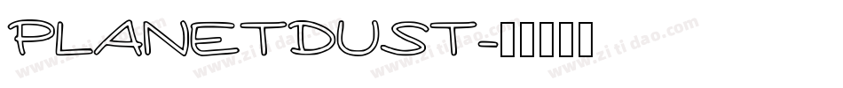 PLANETDUST字体转换