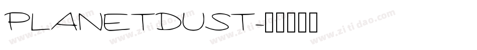 PLANETDUST字体转换