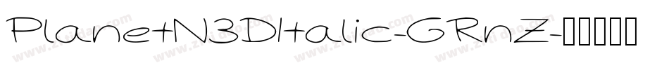PlanetN3DItalic-GRnZ字体转换