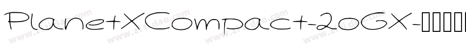 PlanetXCompact-2oGX字体转换