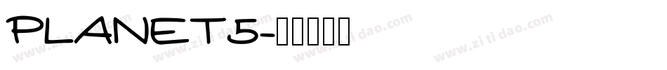 PLANET5字体转换