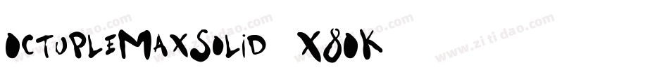 OctupleMaxSolid-X8OK字体转换