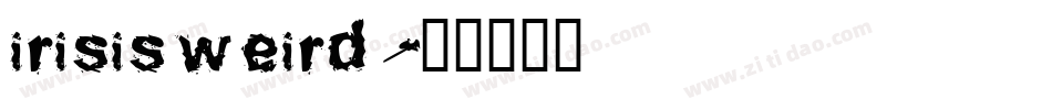 irisisweird字体转换