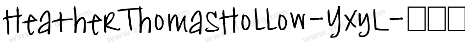 HeatherThomasHollow-YxyL字体转换