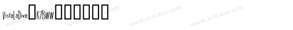 VistaLaDiva-K7BWW字体转换
