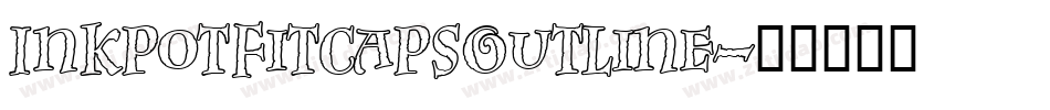 InkpotFitcapsOutline字体转换