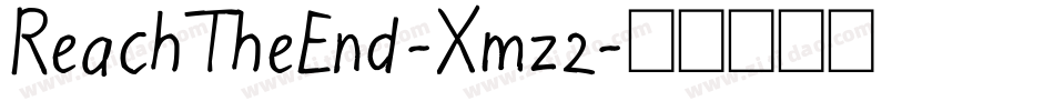 ReachTheEnd-Xmz2字体转换
