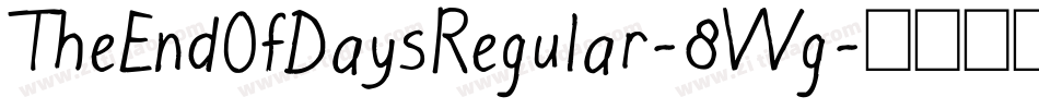 TheEndOfDaysRegular-8VVg字体转换
