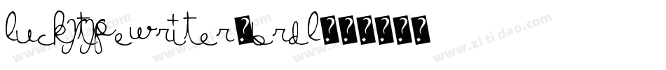 LuckyTypewriter-Brdl字体转换