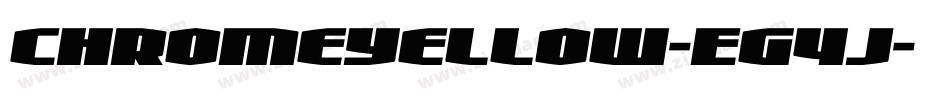 Chromeyellow-EG4j字体转换 Chromeyellow-EG4j字体转换