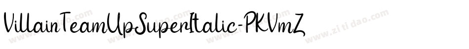 VillainTeamUpSuperItalic-PKVmZ字体转换